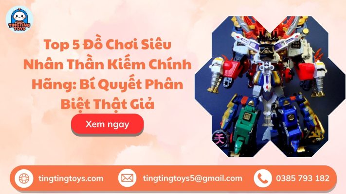 đồ chơi siêu nhân thần kiếm chính hãng