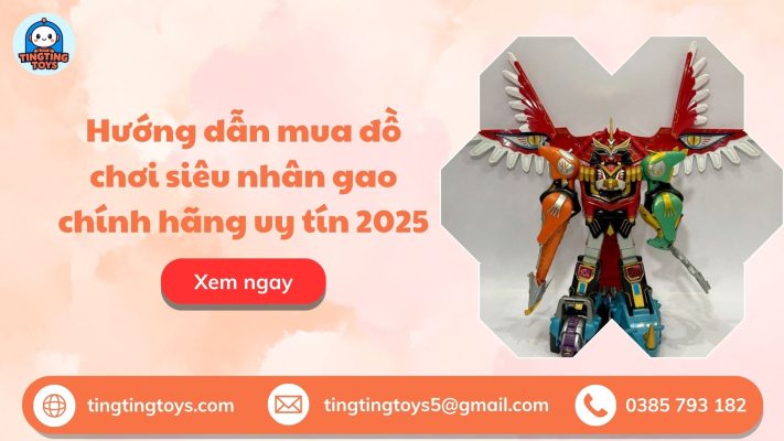 mua đồ chơi siêu nhân gao chính hãng